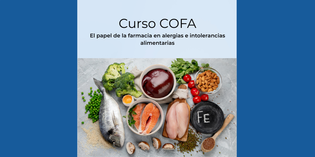Curso COFA. EL PAPEL DE LA FARMACIA EN ALERGIAS E INTOLERANCIAS ALIMENTARIAS