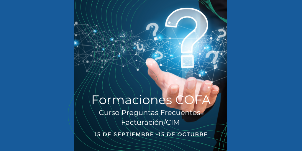CURSO COFA ONLINE. PREGUNTAS FRECUENTES AL DEPARTAMENTO DE FACTURACIÓN E INFORMACIÓN DEL MEDICAMENTO